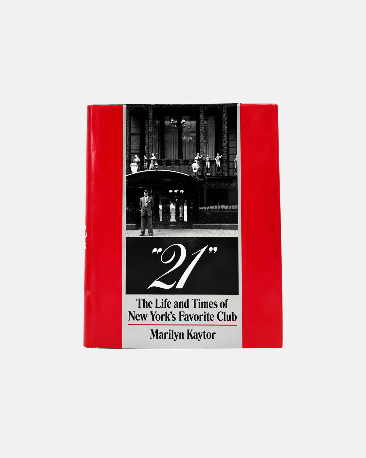 21 The Life and Times of New York’s Favorite Club by Marilyn Kaytor 1975 Book