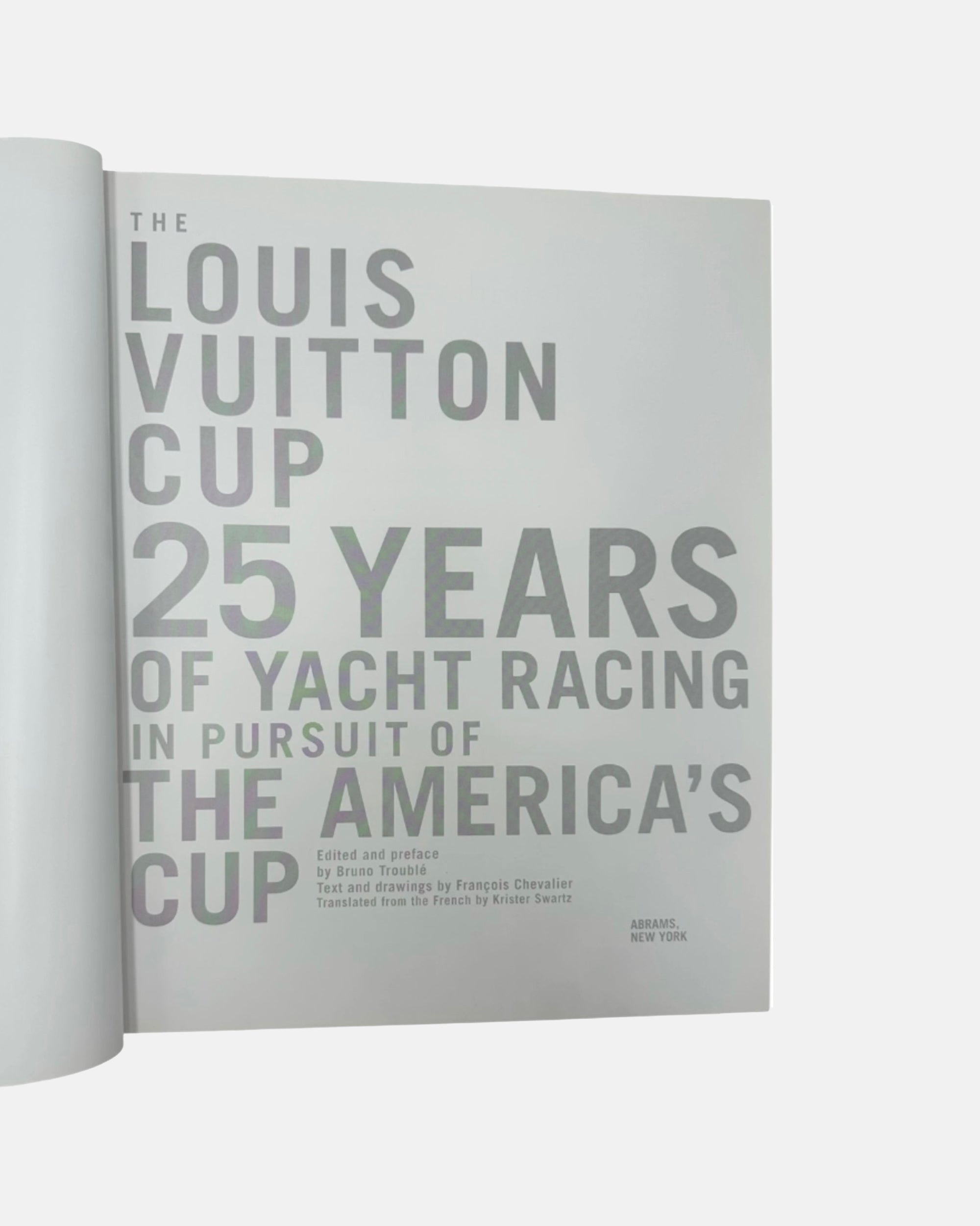 The Louis Vuitton Cup: 25 Years of Yacht Racing in Pursuit of the America's Cup