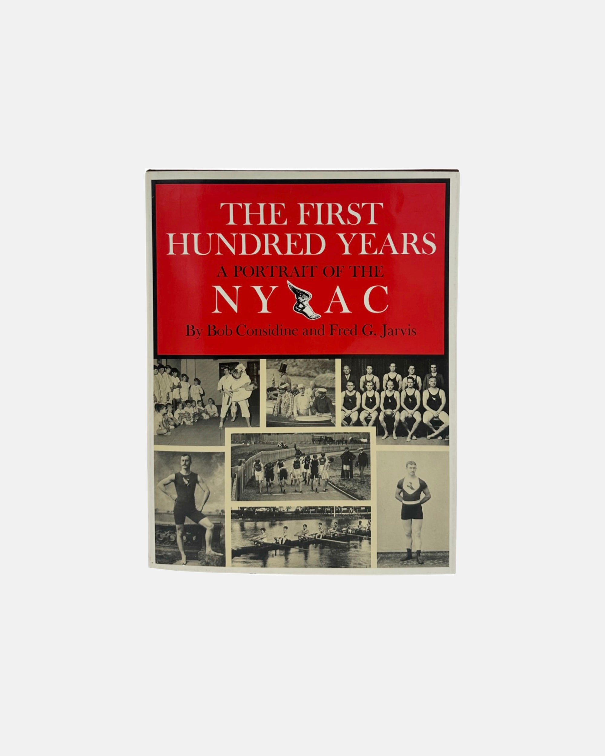 The First Hundred Years A Portrait of the New York Athletic Club 1969 Book
