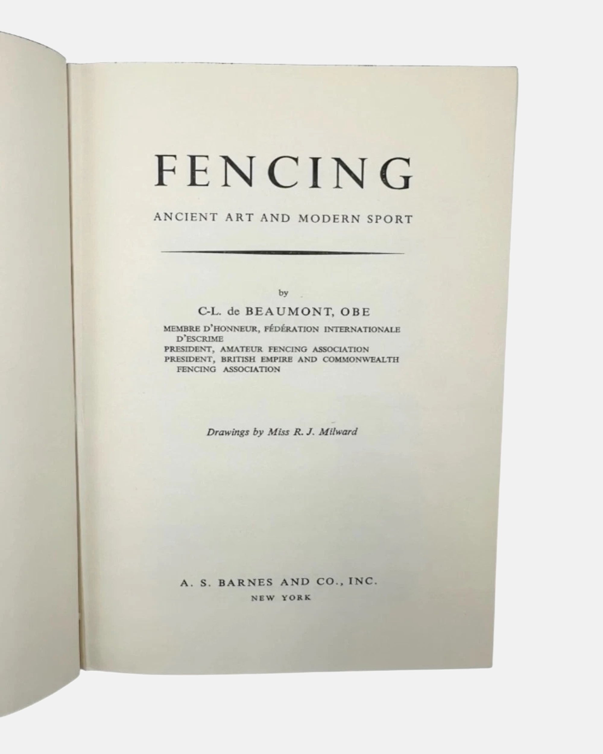 Fencing Ancient Art and Modern Sport by C-L. de Beaumont 1960 Book