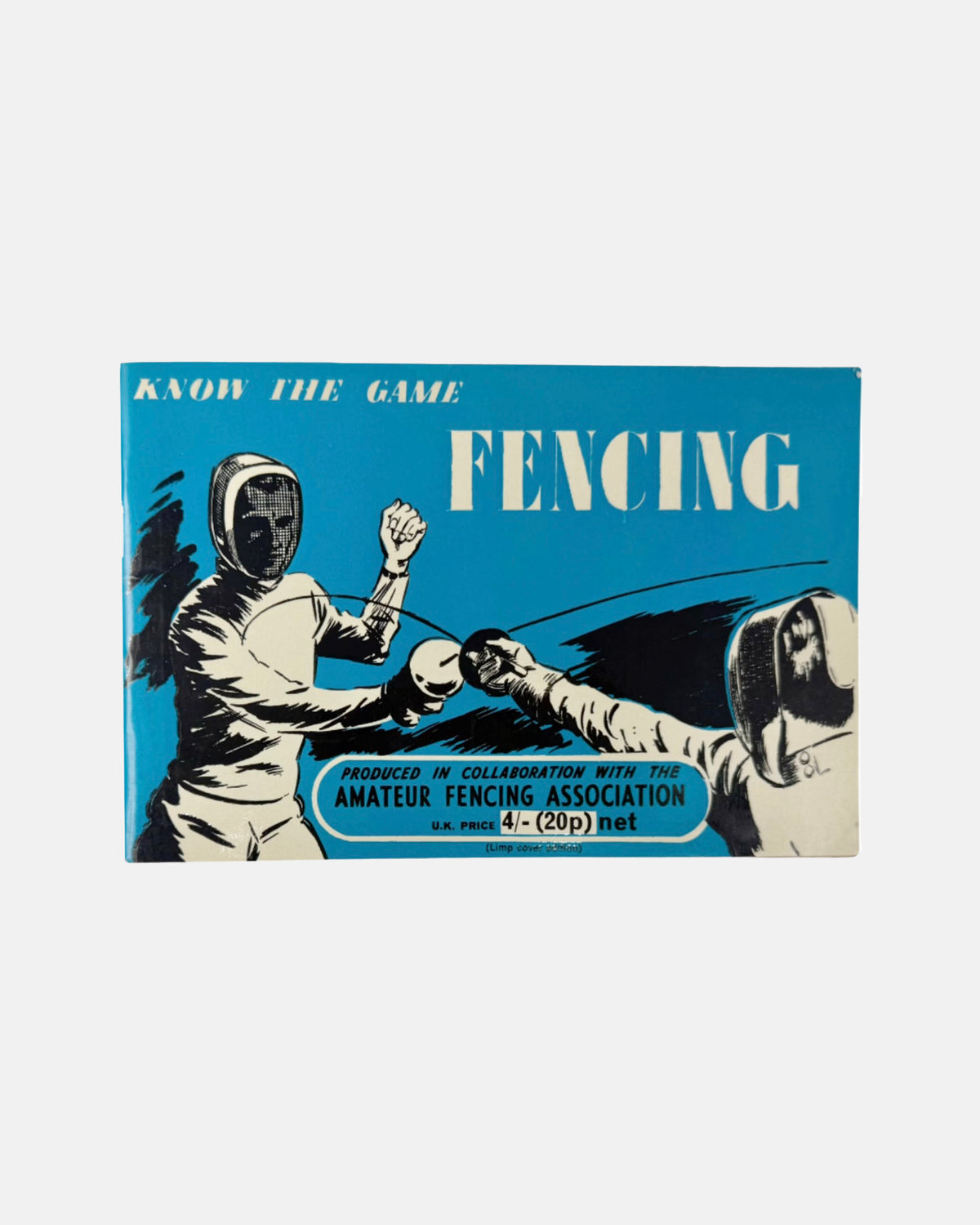 Know The Game Fencing by Amateur Fencing Association 1969 Booklet