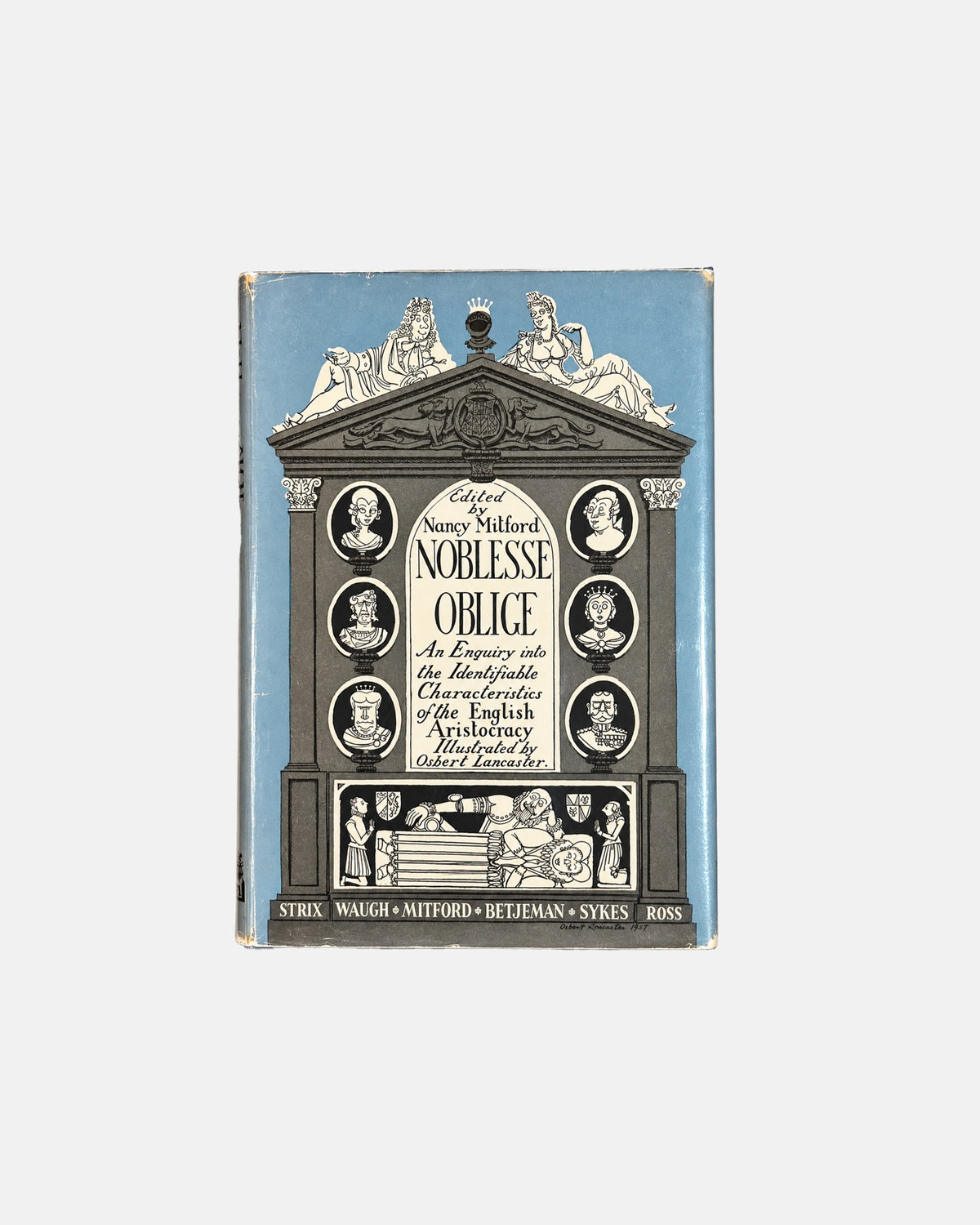 Noblesse Oblige: Characteristics of English Aristocracy 1956 by Alan S.C. Ross