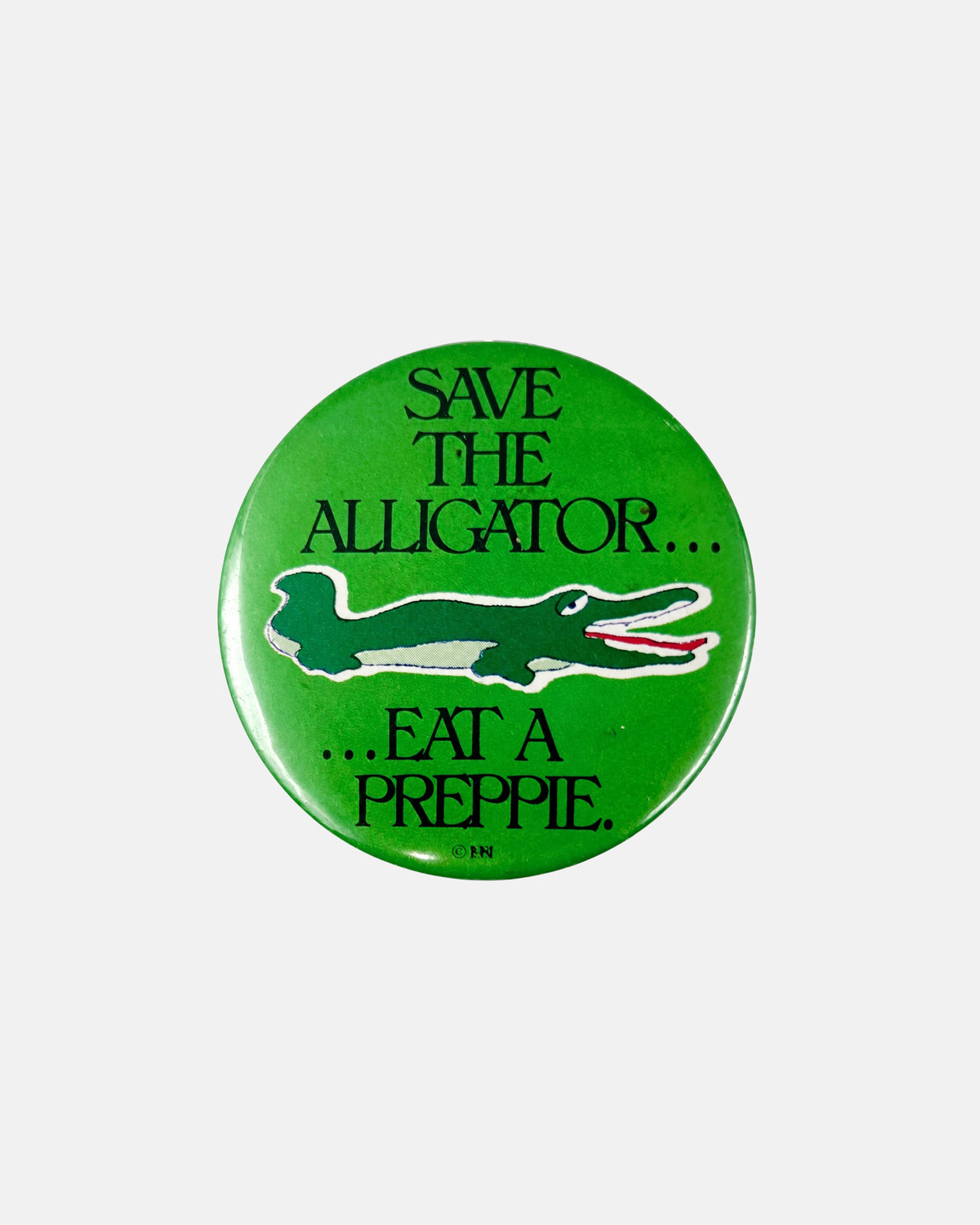 Vintage “Save the Alligator… Eat a Preppie” Metal Lapel Pinback Button