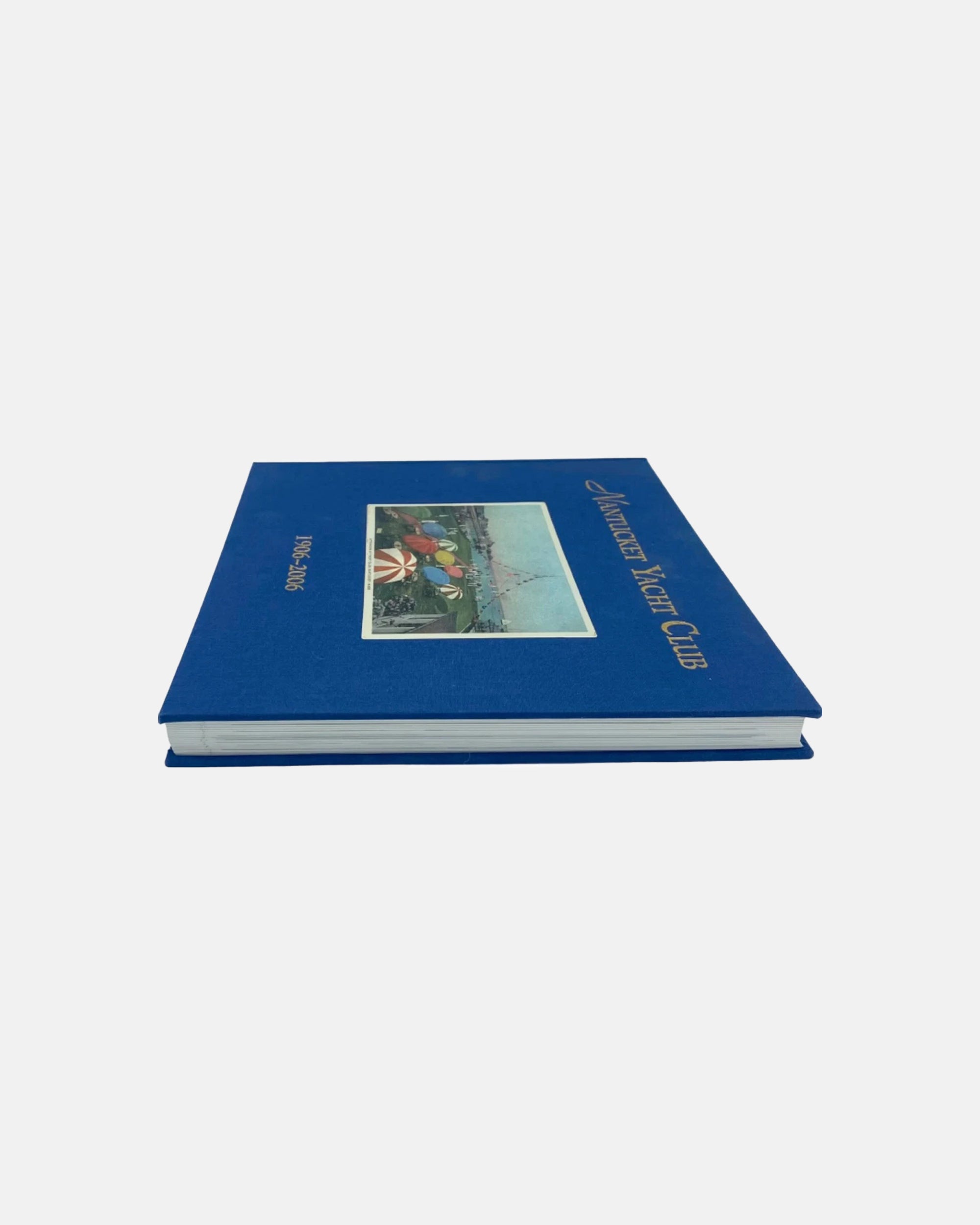 Nantucket Yacht Club 1906–2006 by Stephen Sheppard First Edition Hardcover