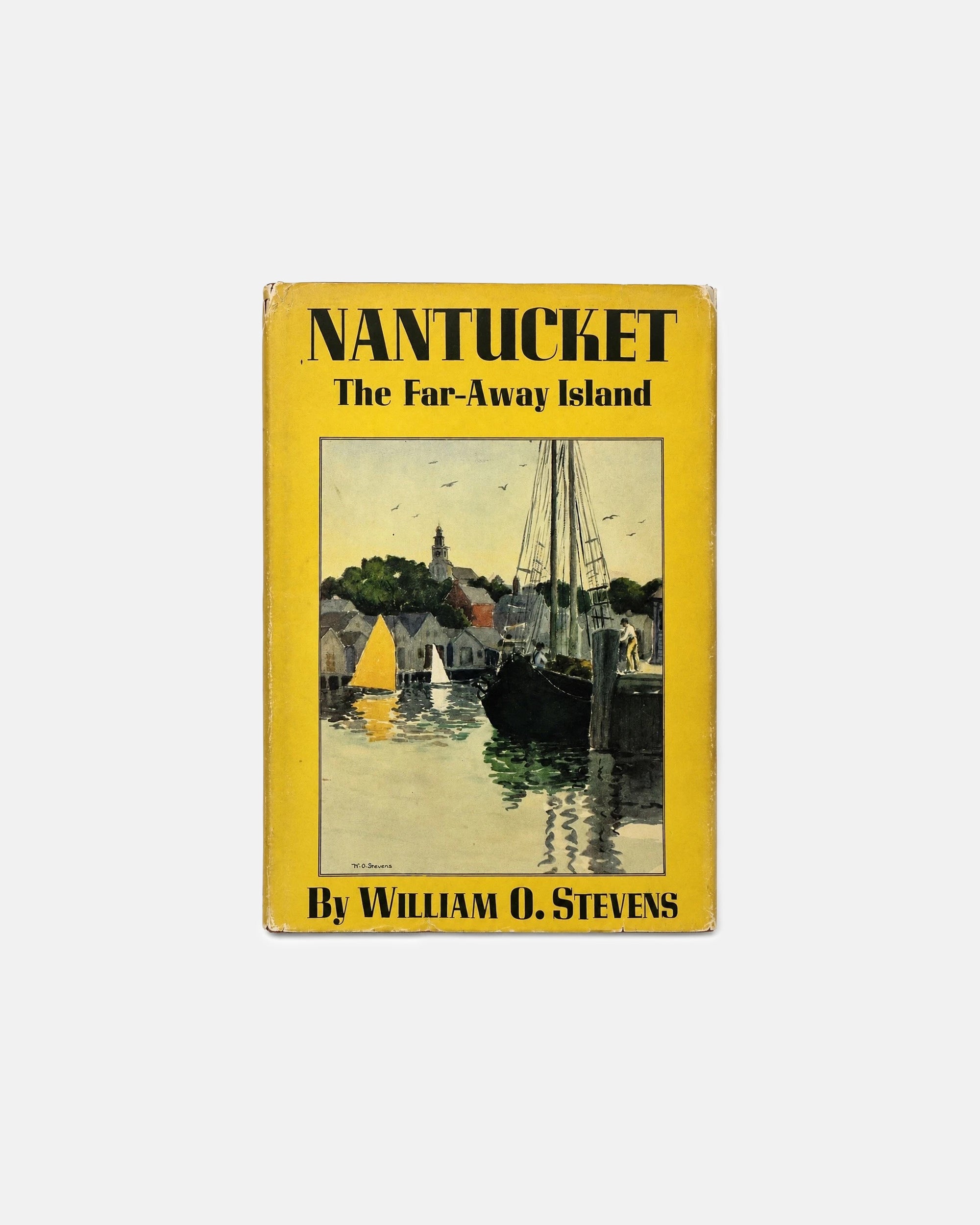Nantucket The Far-Away Island by William O. Stevens 1936 Hardcover Book